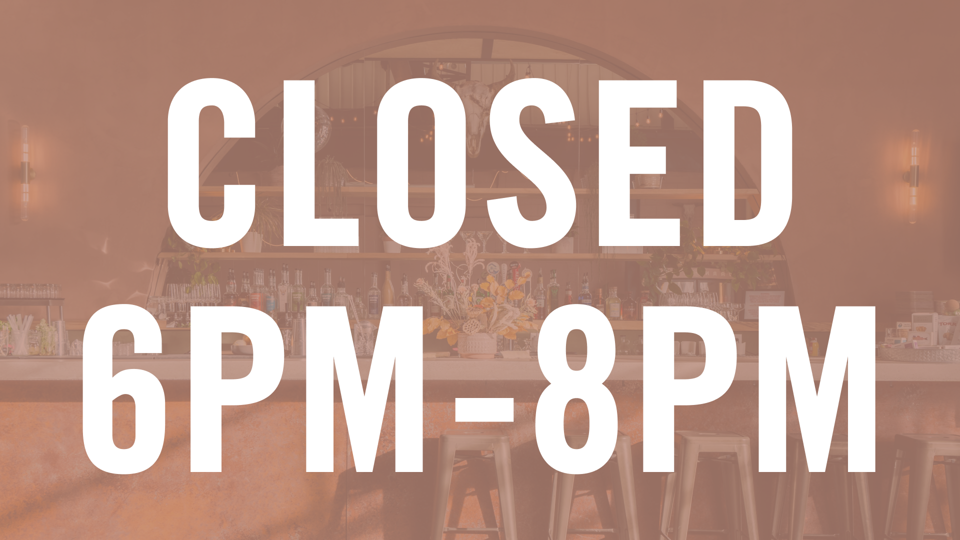 Taproom Closed from 6-8 PM